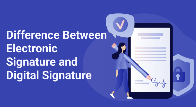  Difference Between Electronic Signature and Digital Signature