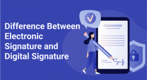 difference-between-electronic-signature-and-digital-signature